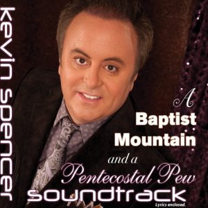 A Baptist Mountain And A Pentecostal Pew (Soundtrack)