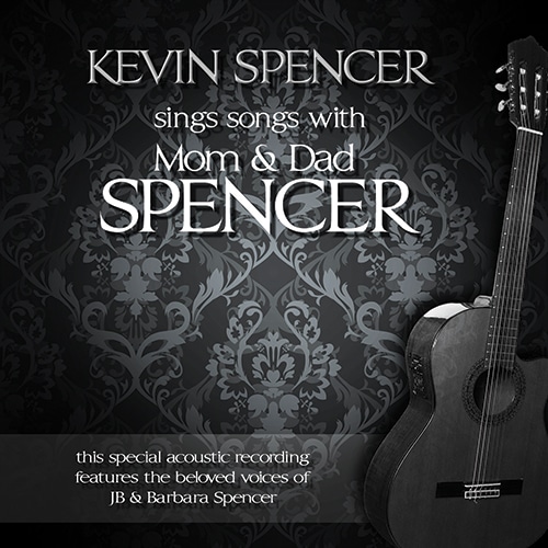 Kevin Spencer Sings Songs With Mom & Dad Spencer